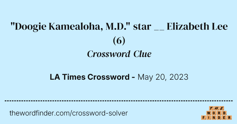 "Doogie Kamealoha, M.D." star __ Elizabeth Lee crossword clue image