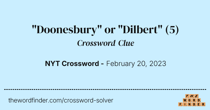 "Doonesbury" or "Dilbert" crossword clue image