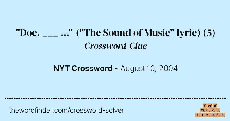 "Doe, ___ ..." ("The Sound of Music" lyric) crossword clue image