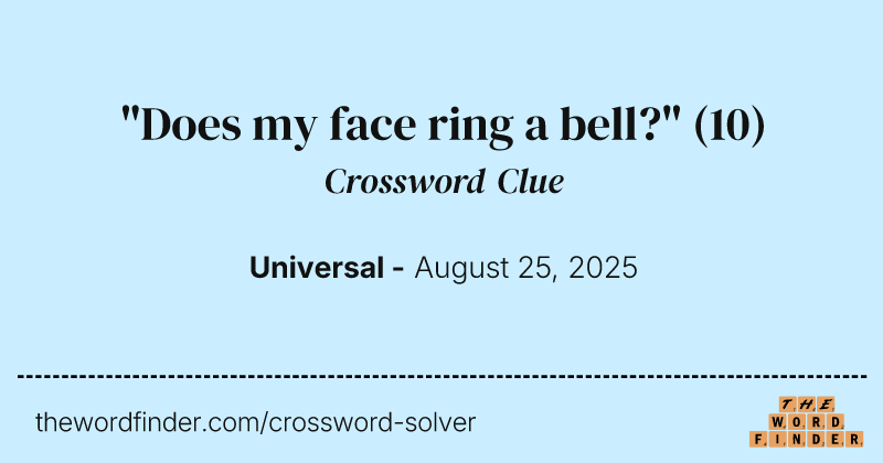 "Does my face ring a bell?" crossword clue image