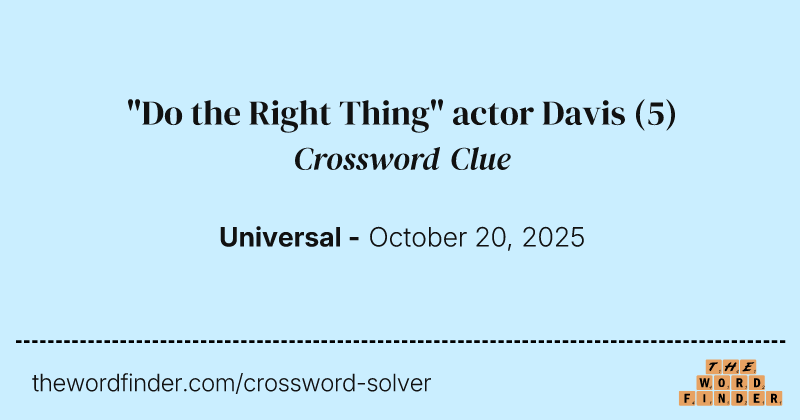 "Do the Right Thing" actor Davis crossword clue image