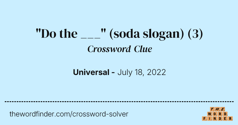 "Do the ___" (soda slogan) crossword clue image