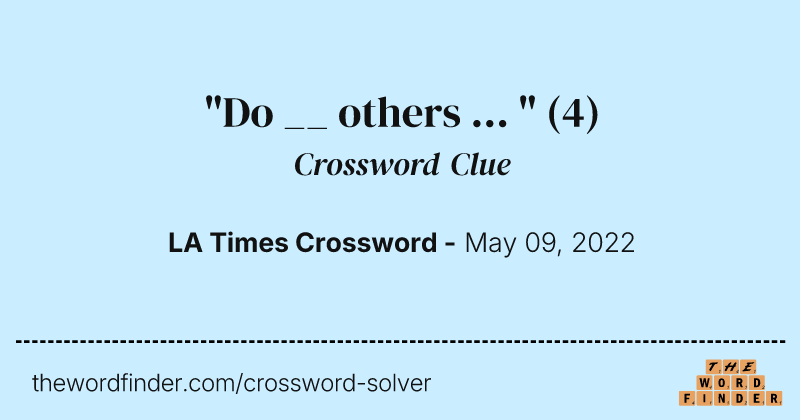 "Do __ others ... " crossword clue image