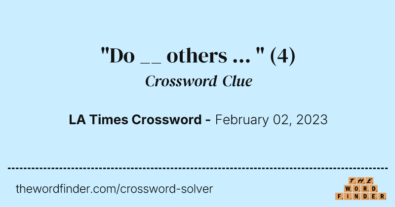"Do __ others ... " crossword clue image
