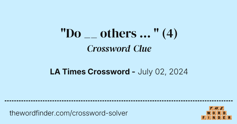 "Do __ others ... " crossword clue image