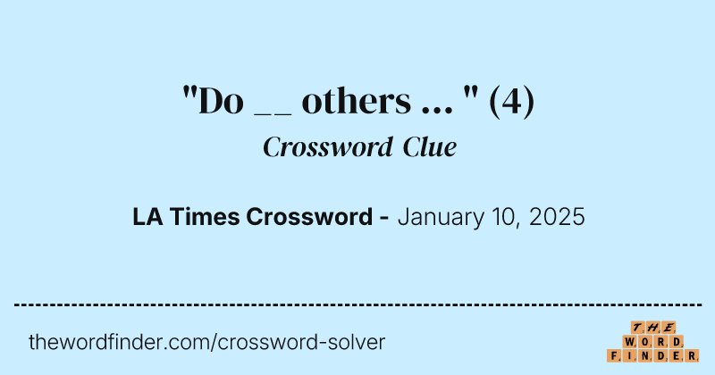"Do __ others ... " crossword clue image