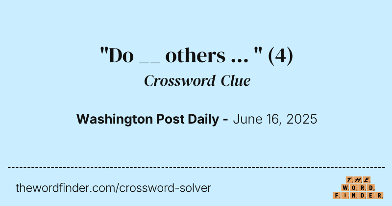 "Do __ others ... " crossword clue image