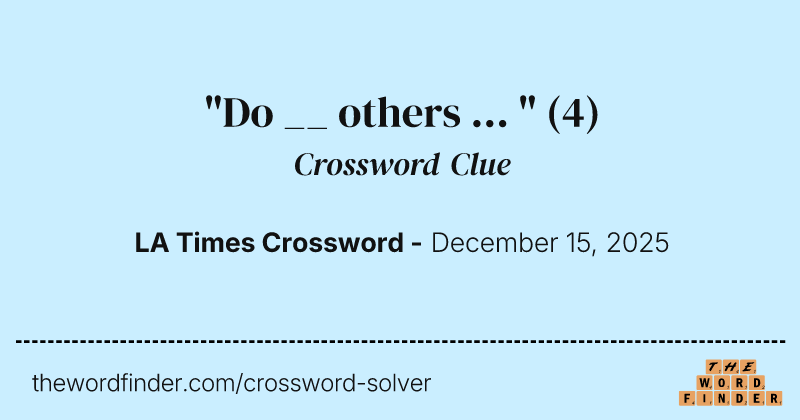 "Do __ others ... " crossword clue image