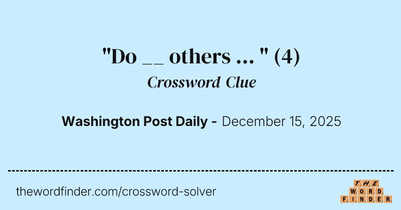 "Do __ others ... " crossword clue image