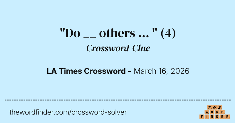 "Do __ others ... " crossword clue image