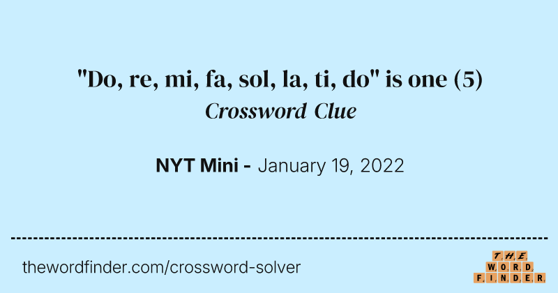 "Do, re, mi, fa, sol, la, ti, do" is one crossword clue image