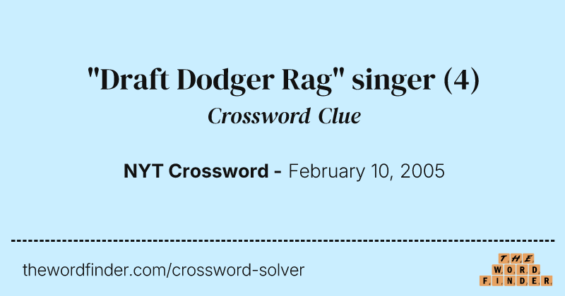 "Draft Dodger Rag" singer crossword clue image