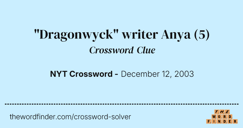 "Dragonwyck" writer Anya crossword clue image