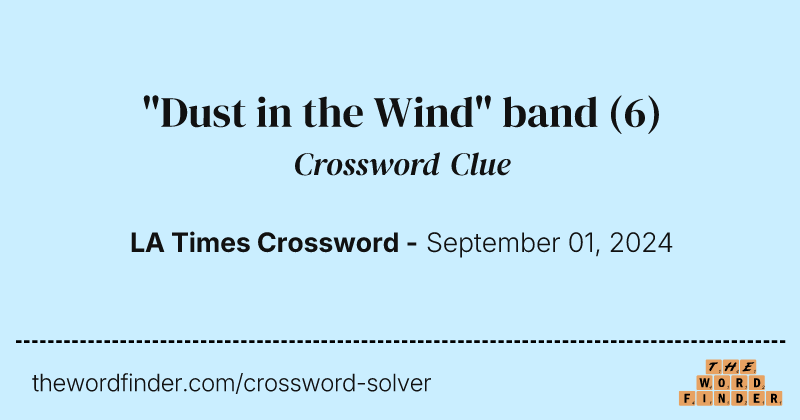 "Dust in the Wind" band crossword clue image