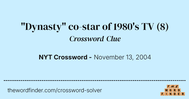 "Dynasty" co-star of 1980's TV crossword clue image