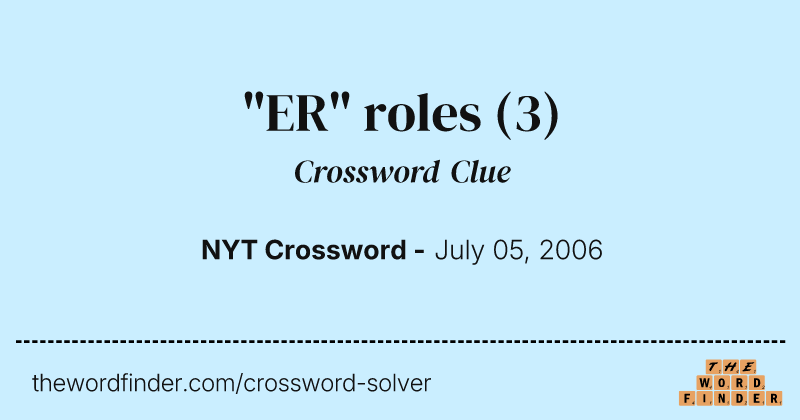 "ER" roles crossword clue image