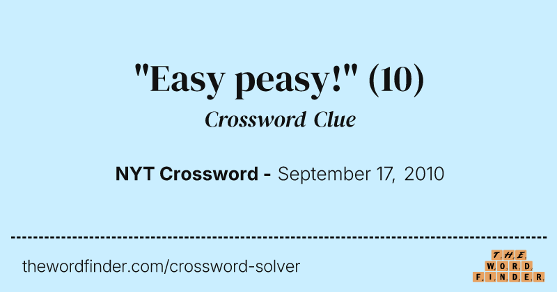 "Easy peasy!" crossword clue image