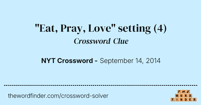"Eat, Pray, Love" setting crossword clue image