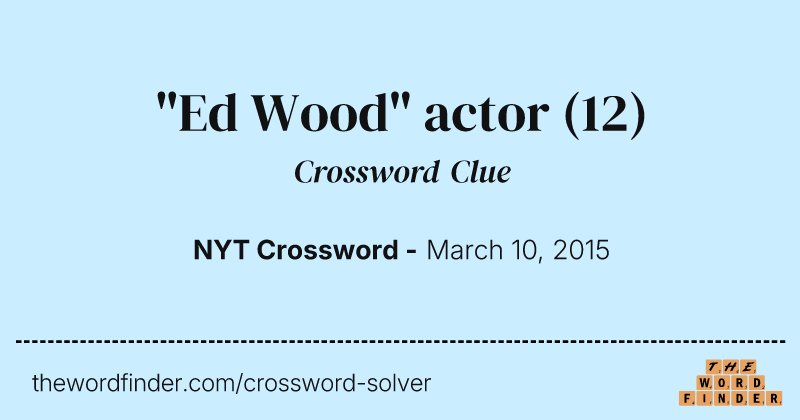 "Ed Wood" actor crossword clue image