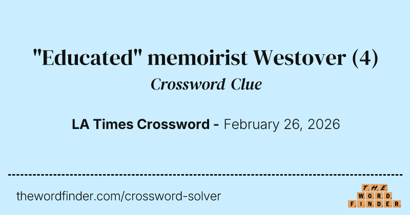 "Educated" memoirist Westover crossword clue image