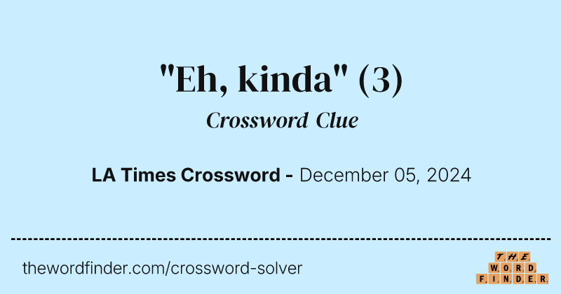 "Eh, kinda" crossword clue image