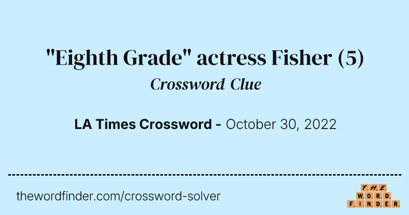 "Eighth Grade" actress Fisher crossword clue image