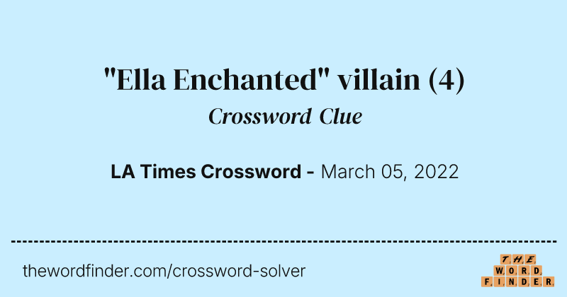 "Ella Enchanted" villain crossword clue image