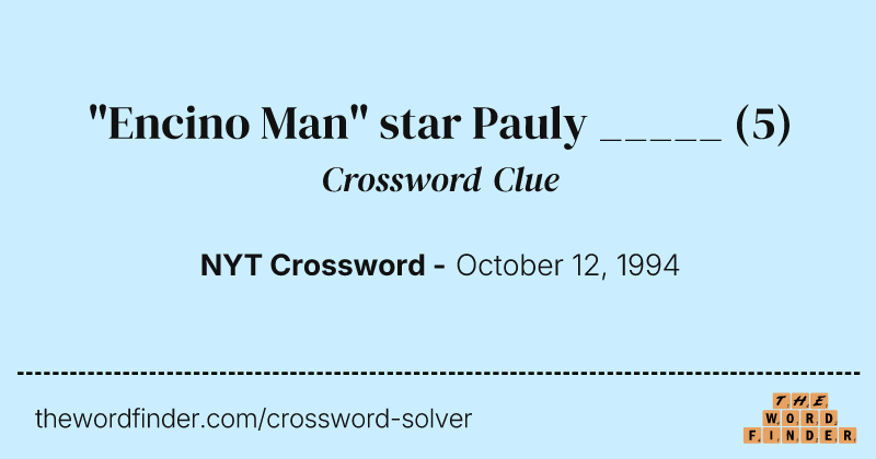"Encino Man" star Pauly _____ crossword clue image