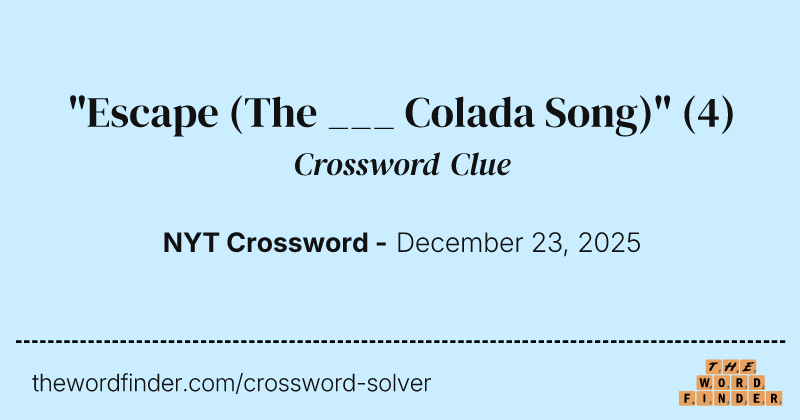 "Escape (The ___ Colada Song)" crossword clue image