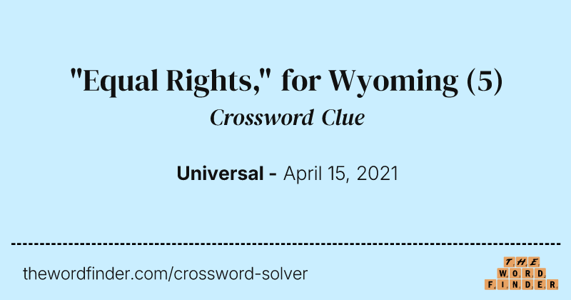 "Equal Rights," for Wyoming crossword clue image
