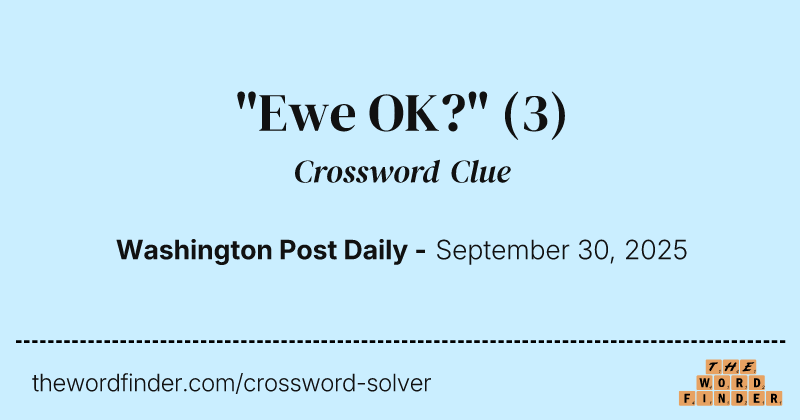 "Ewe OK?" crossword clue image