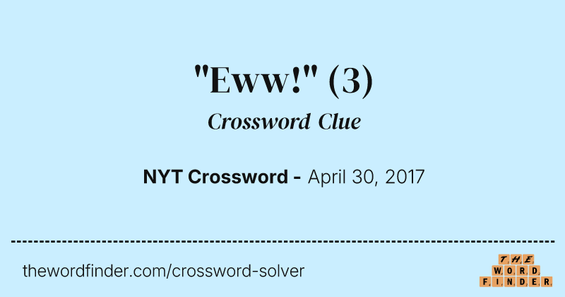 "Eww!" crossword clue image