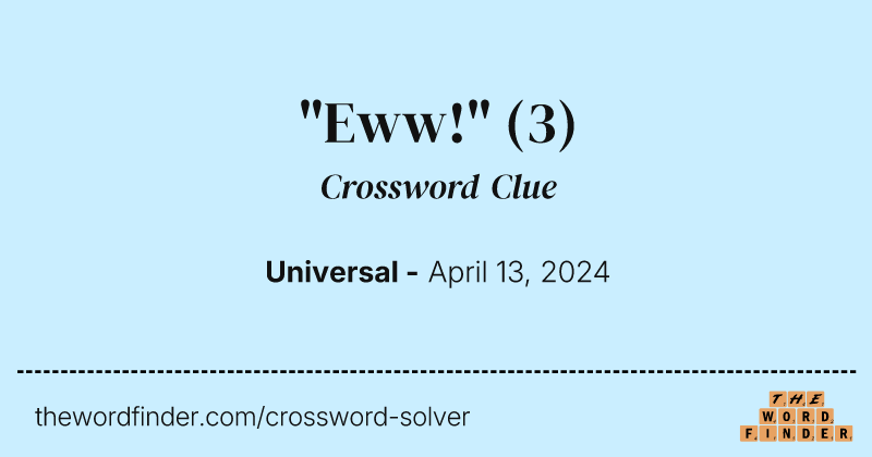 "Eww!" crossword clue image