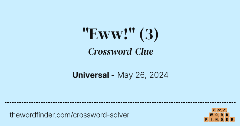 "Eww!" crossword clue image