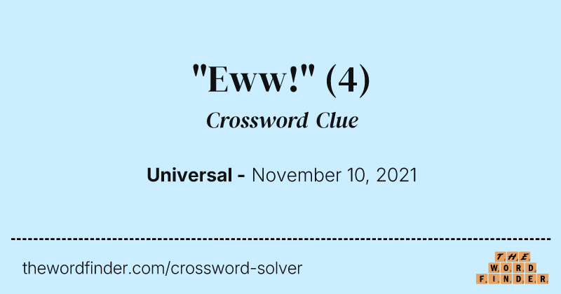 "Eww!" crossword clue image
