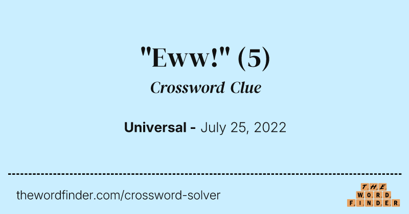"Eww!" crossword clue image