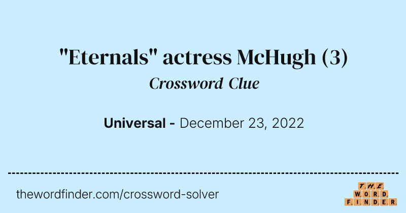 "Eternals" actress McHugh crossword clue image