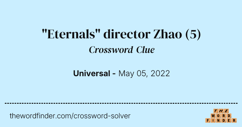 "Eternals" director Zhao crossword clue image
