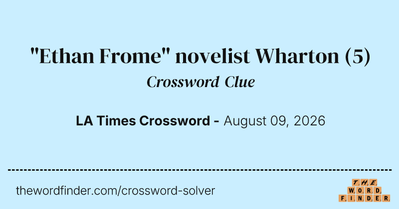 "Ethan Frome" novelist Wharton crossword clue image