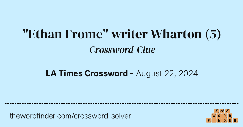 "Ethan Frome" writer Wharton crossword clue image