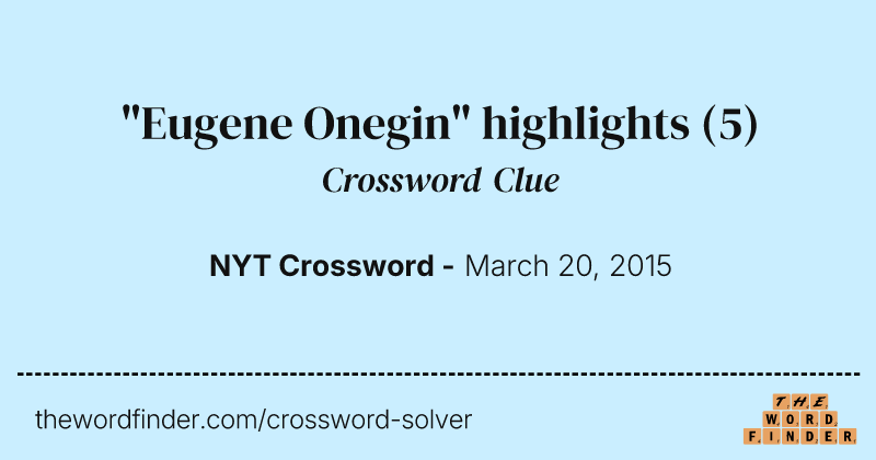 "Eugene Onegin" highlights crossword clue image
