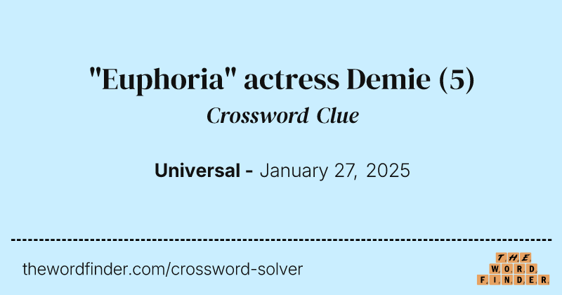 "Euphoria" actress Demie crossword clue image