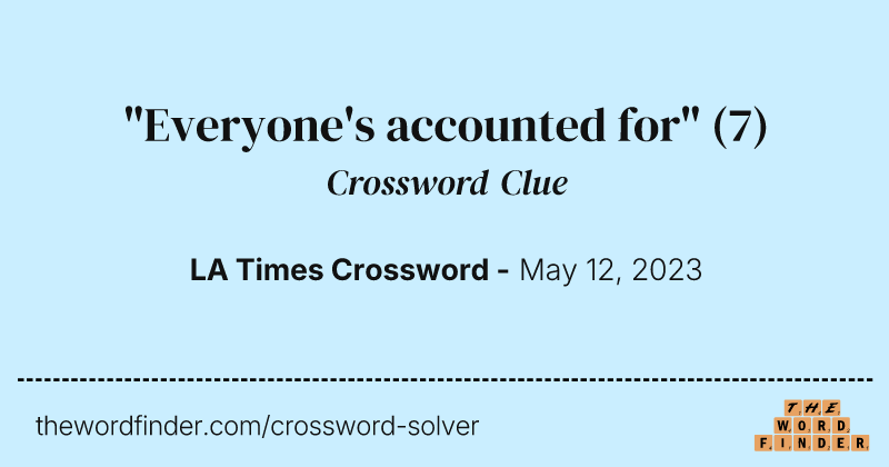 "Everyone's accounted for" crossword clue image