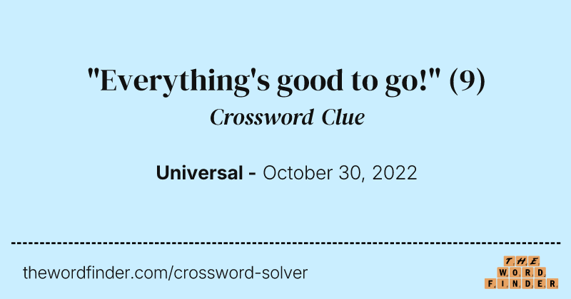 "Everything's good to go!" crossword clue image