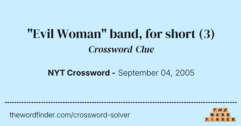 "Evil Woman" band, for short crossword clue image