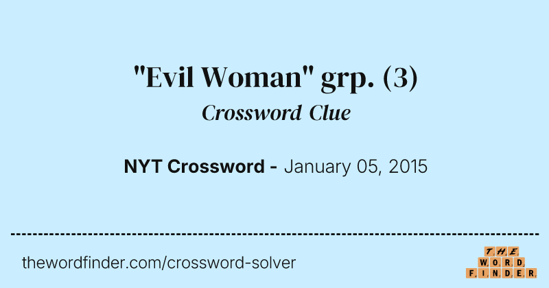 "Evil Woman" grp. crossword clue image