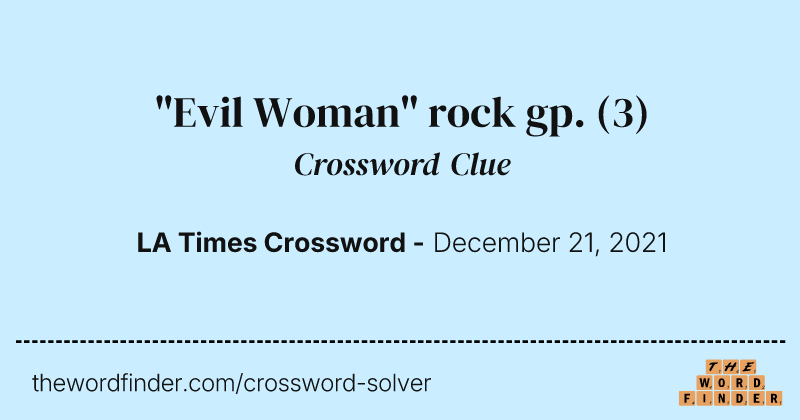 "Evil Woman" rock gp. crossword clue image