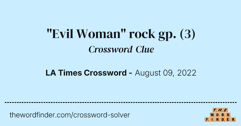 "Evil Woman" rock gp. crossword clue image
