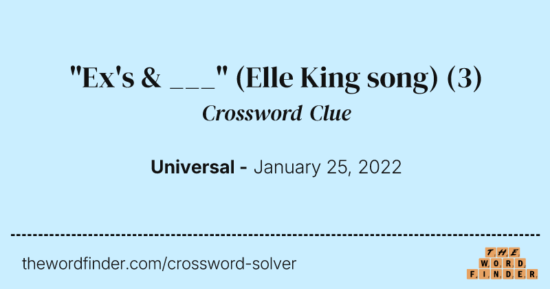 "Ex's & ___" (Elle King song) crossword clue image