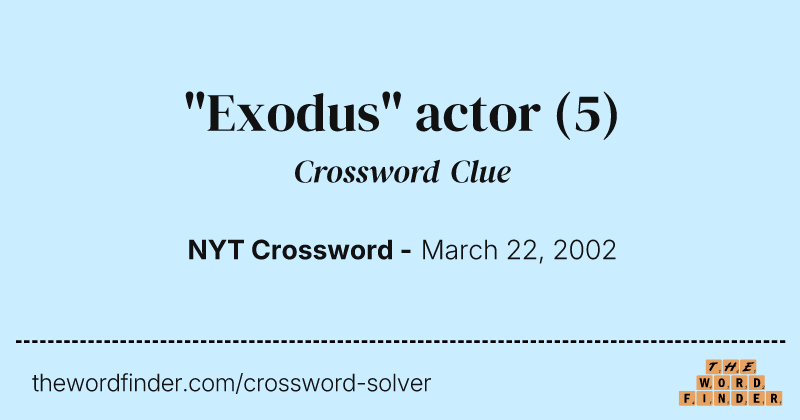 "Exodus" actor crossword clue image